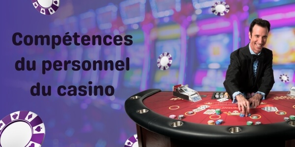 Comp�tences et formation du croupier de blackjack